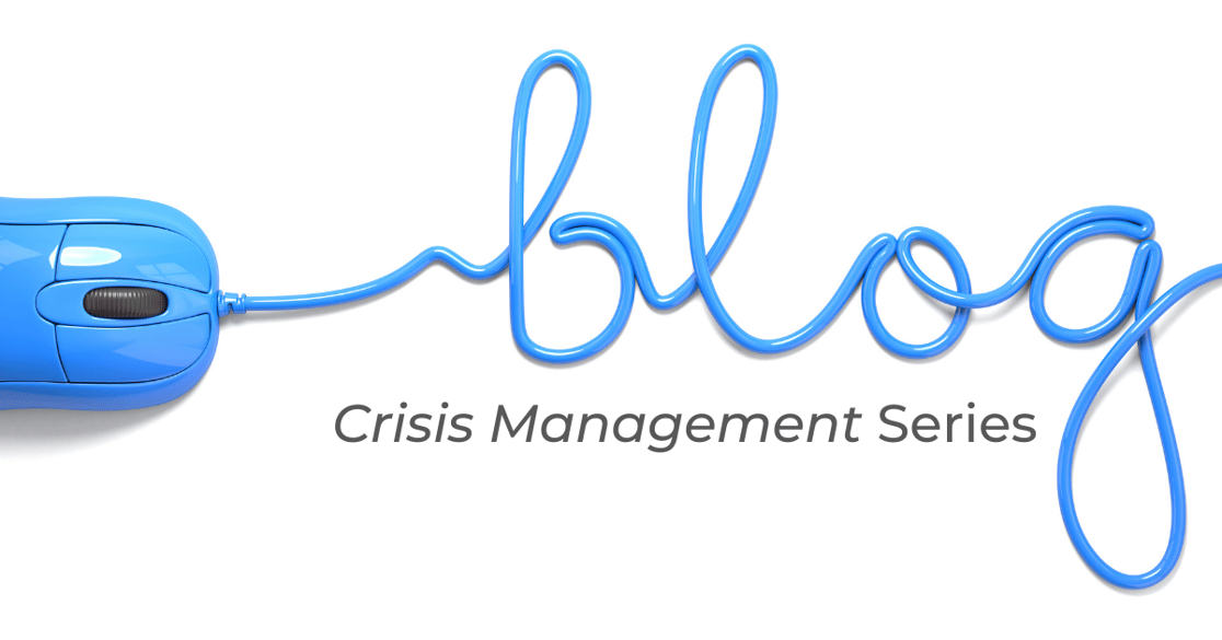 Crisis Management Blog Series