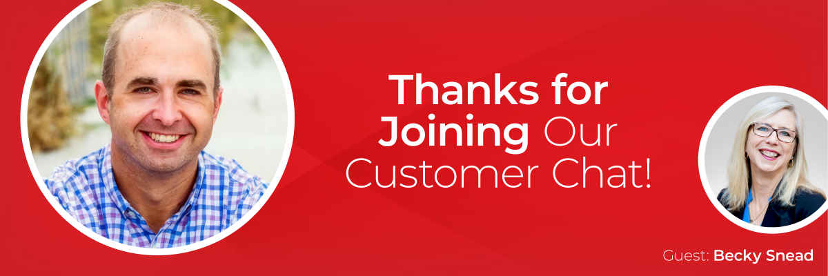 Thanks for Joining Our Customer Chat!