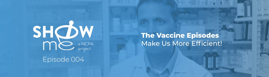 Show me - a NCPA project. Episode 004 - The Vaccine Episodes, Make Us More Efficient!