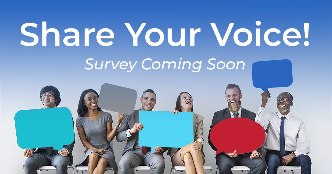 Share Your Voice! Survey Coming Soon