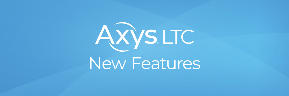 Axys LTC New Features