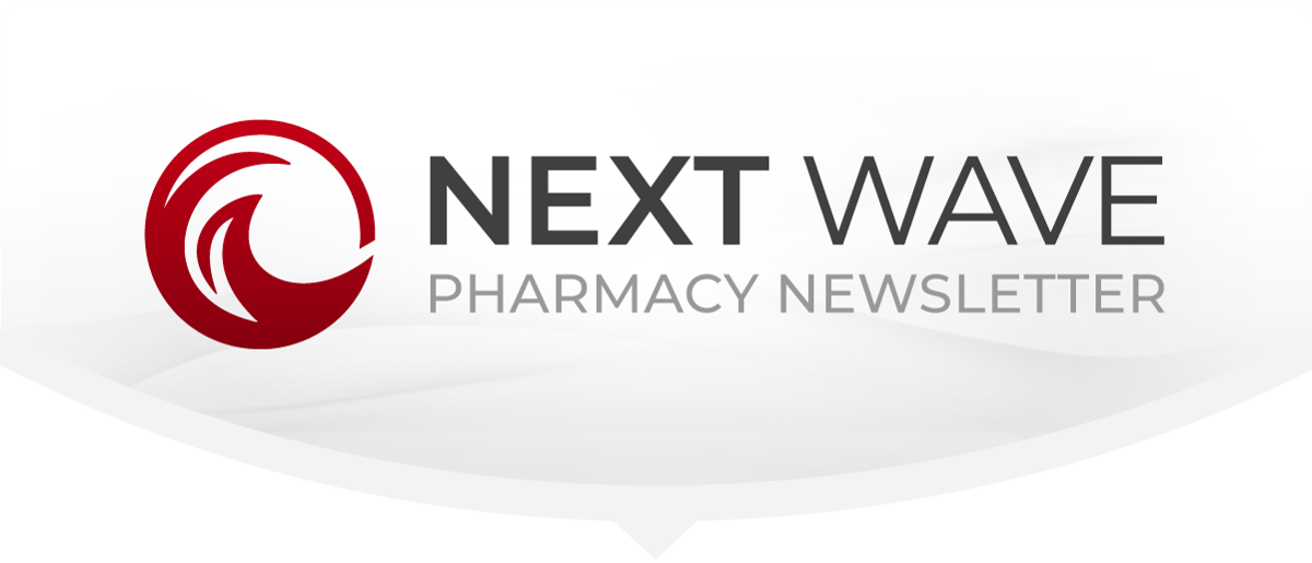 Next Wave Pharmacy Newsletter