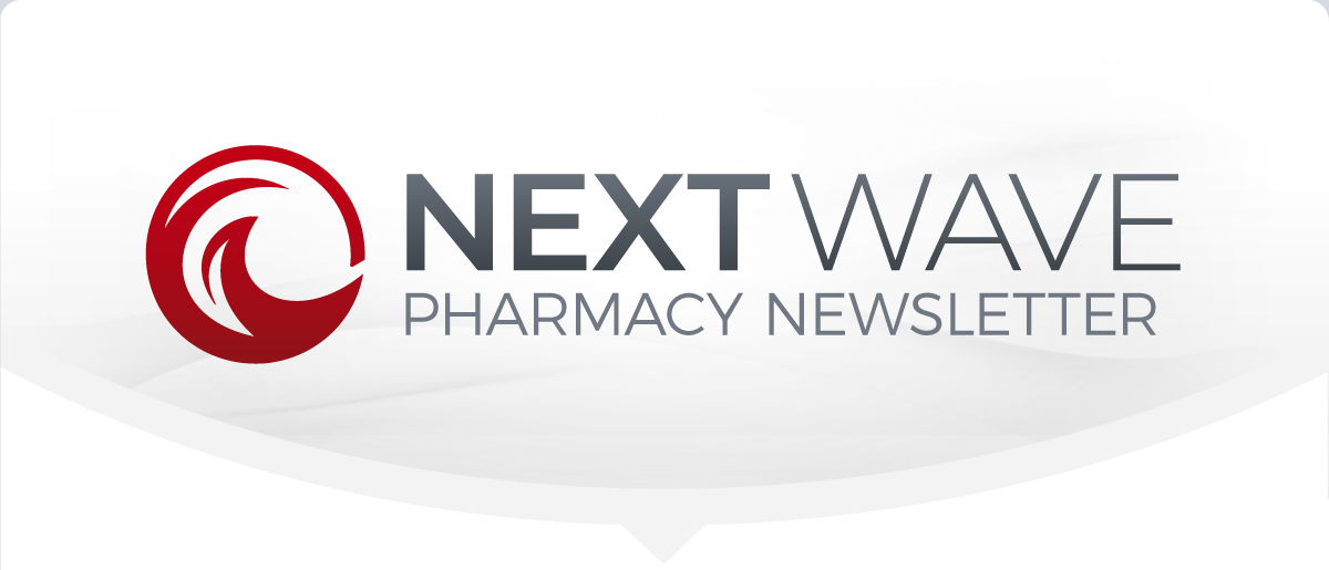 Next Wave Pharmacy Newsletter