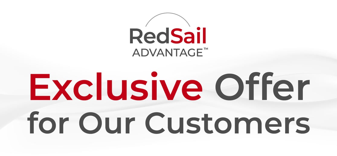 RedSail Advantage: Exclusive Offer for Our Customers