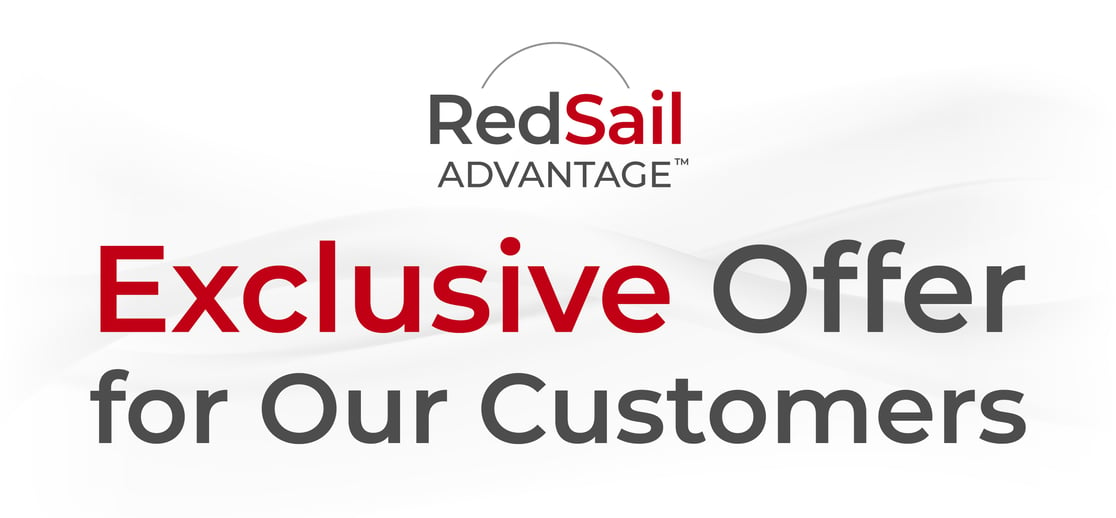 RedSail Advantage Exclusive Offer for Our Customers