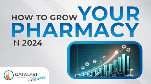 How to Grow Your Pharmacy in 2024