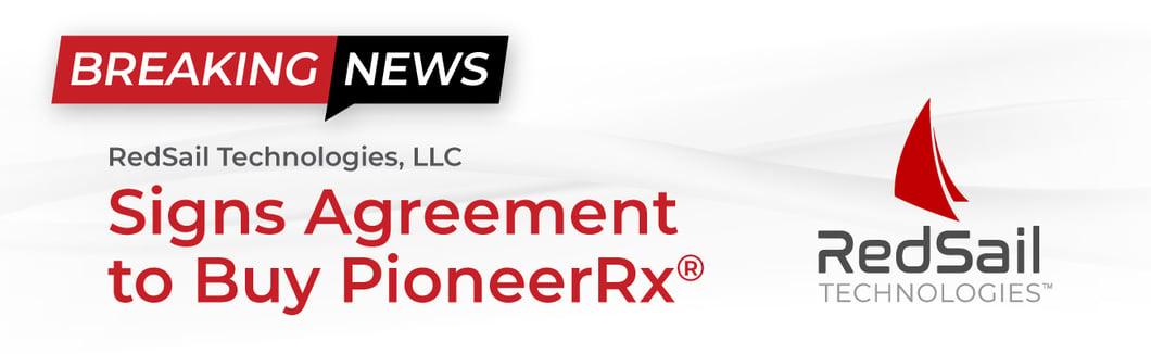 Breaking News: RedSail Technologies, LLC signs agreement to buy PioneerRx