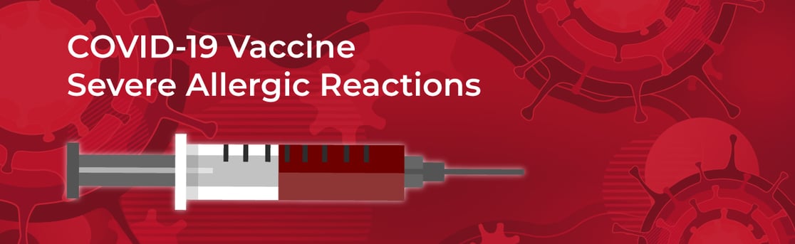 COVID-19 Vaccine Severe Allergic Reactions